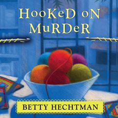 Hooked on Murder by Betty Hechtman audiobook
