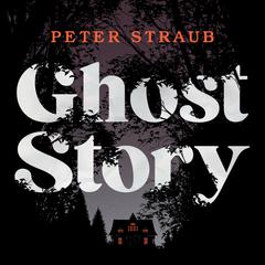 Ghost Story by Peter Straub audiobook
