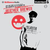 The Slayer Chronicles: First Kill by  Heather Brewer audiobook