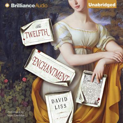 The Twelfth Enchantment by David Liss audiobook