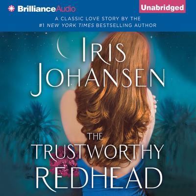 The Trustworthy Redhead by Iris Johansen audiobook