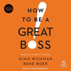 How To Be A Great Boss by René Boer audiobook