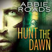 Hunt the Dawn by  Abbie Roads audiobook