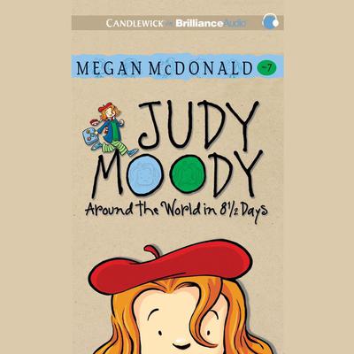 Judy Moody: Around the World in 8 1/2 Days by Megan McDonald audiobook