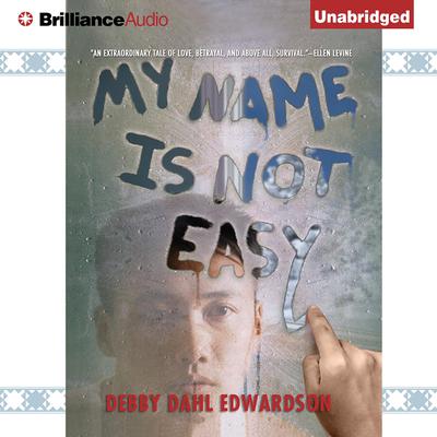 My Name Is Not Easy by Debby Dahl Edwardson audiobook