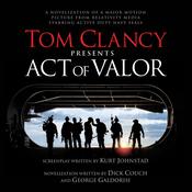 Tom Clancy Presents Act of Valor by  George Galdorisi audiobook
