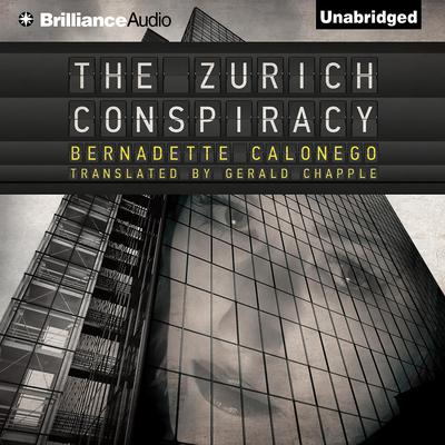 The Zurich Conspiracy by Bernadette Calonego audiobook