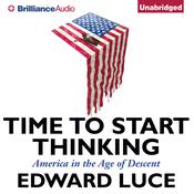 Time to Start Thinking by  Edward Luce audiobook