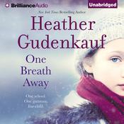 One Breath Away by  Heather Gudenkauf audiobook