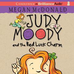 Judy Moody and the Bad Luck Charm by Megan McDonald audiobook