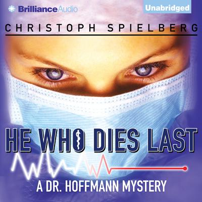 He Who Dies Last by Christoph Spielberg audiobook