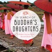 In Search of Buddha's Daughters by  Christine Toomey audiobook