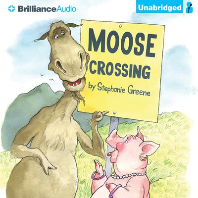 Moose Crossing by Stephanie Greene audiobook