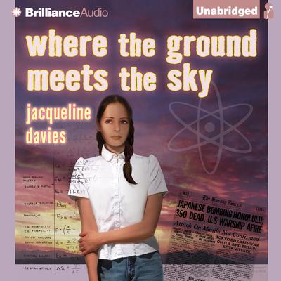 Where the Ground Meets the Sky by Jacqueline Davies audiobook
