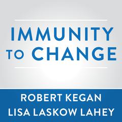 Immunity to Change by Robert Kegan audiobook
