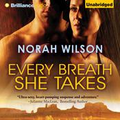 Every Breath She Takes by  Norah Wilson audiobook
