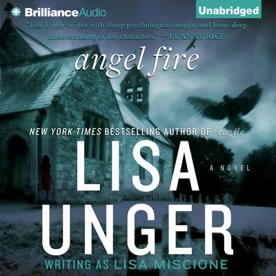 Angel Fire by Lisa Unger audiobook