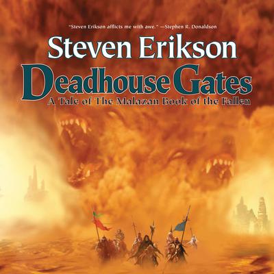 Deadhouse Gates Audiobook, written by Steven Erikson | Downpour.com