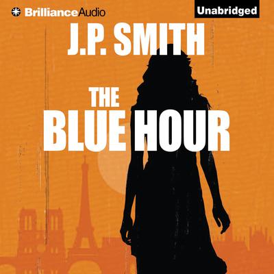 The Blue Hour by J. P. Smith audiobook