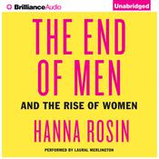 The End of Men by  Hanna Rosin audiobook