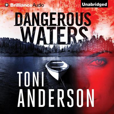 Dangerous Waters by Toni Anderson audiobook