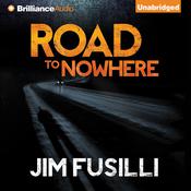 Road to Nowhere by  Jim Fusilli audiobook