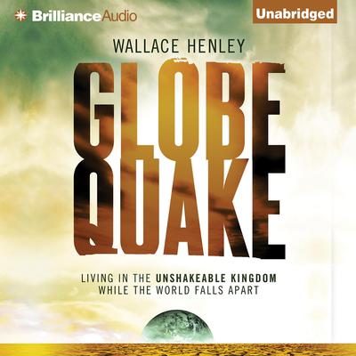 Globequake by Wallace Henley audiobook
