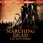 The Marching Dead by  Lee Battersby audiobook