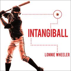 Intangiball by Lonnie Wheeler audiobook