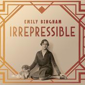 Irrepressible by  Emily Bingham audiobook