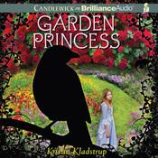 Garden Princess by  Kristin Kladstrup audiobook