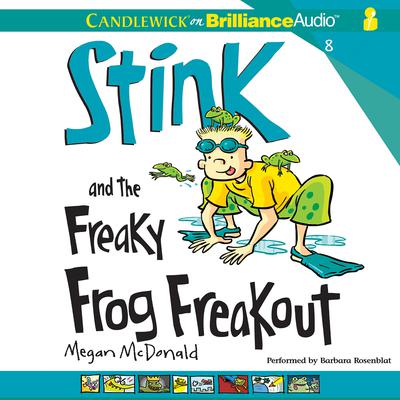 Stink and the Freaky Frog Freakout by Megan McDonald audiobook