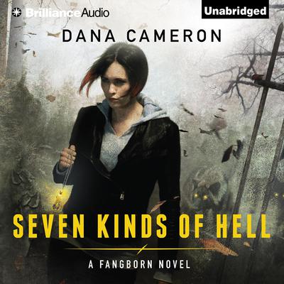 Seven Kinds of Hell by Dana Cameron audiobook