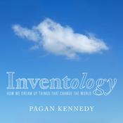 Inventology by  Pagan Kennedy audiobook