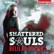 Shattered Souls by  Delilah Devlin audiobook