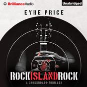 Rock Island Rock by  Eyre Price audiobook