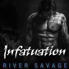 Infatuation by River Savage audiobook