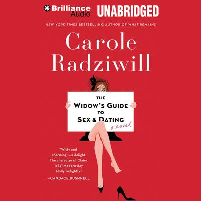The Widow's Guide to Sex and Dating by Carole Radziwill audiobook