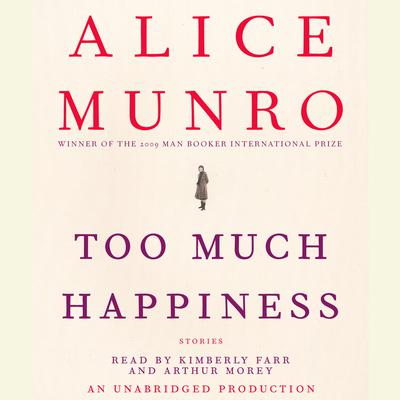 Too Much Happiness by Alice Munro audiobook