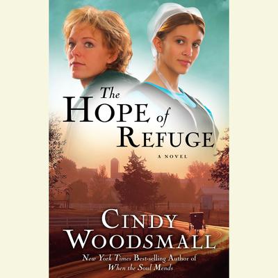 The Hope of Refuge by Cindy Woodsmall audiobook