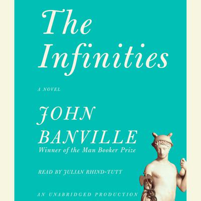 The Infinities by John Banville audiobook