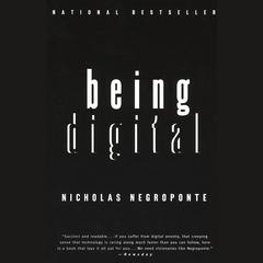 Being Digital by Nicholas Negroponte audiobook
