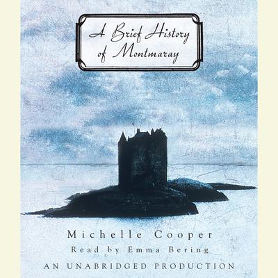A Brief History of Montmaray by Michelle Cooper audiobook