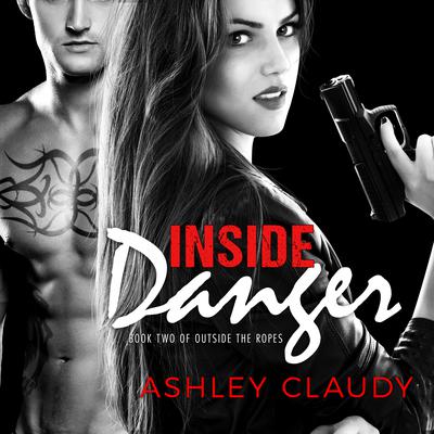 Inside Danger by Ashley Claudy audiobook