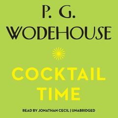 Cocktail Time by P. G. Wodehouse audiobook