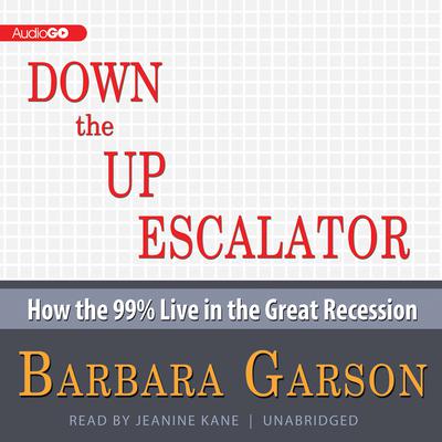 Down the Up Escalator by Barbara Garson audiobook