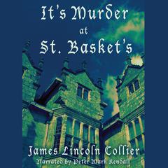 It’s Murder at St. Basket’s by James Lincoln Collier audiobook