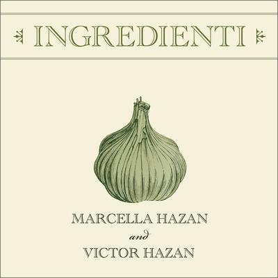 Ingredienti by Marcella Hazan audiobook