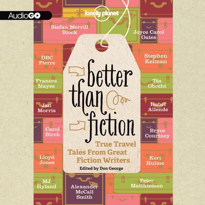 Better Than Fiction by Various Authors audiobook
