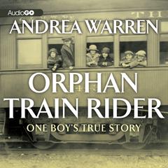 Orphan Train Rider by Andrea Warren audiobook